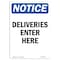 Signmission Safety Sign, OSHA Notice, 7" Height, Deliveries Enter Here Sign, Portrait OS-NS-D-57-V-10965 - alternate 1